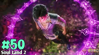 Soul Land 2 anime part 50 Explained in Hindi | Soul land 2 Unrivaled Tang Sect Epi 49 in hindi