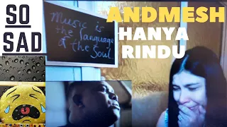 FIRST TIME REACTION TO ANDMESH "HANYA RINDU"