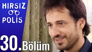 Hırsız Polis 30.Bölüm