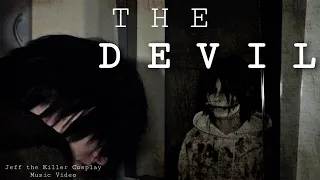 "THE DEVIL" // A JEFF THE KILLER CMV