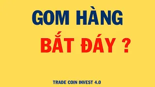 PHÂN TÍCH BITCOIN HÔM NAY VÀ CẬP NHẬT THỊ TRƯỜNG CRYPTO  | GOM HÀNG BẮT ĐÁY ?