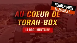 AU CŒUR DE TORAH-BOX | LE DOCUMENTAIRE