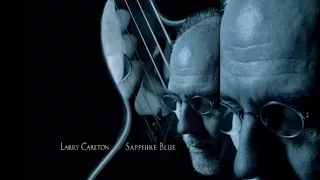 7 For You ♫ Larry Carlton