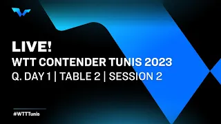 LIVE! | T2 | Qualifying Day 1 | WTT Contender Tunis 2023 | Session 2