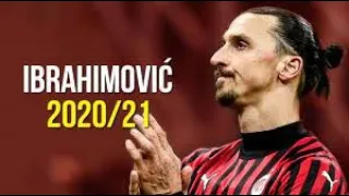 Zlatan Ibrahimović 2020-21 || Amazing Skills Goals & Assists || HD