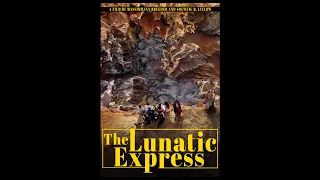 The Lunatic Express   Extended Trailer Vimeo 2021