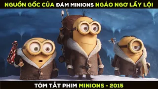 [Review Phim Hoạt Hình] Nguồn Gốc Ra Đời Của Minions | Minions 2015