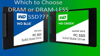 Which SSD to chose DRAM or DRAM-LESS ??