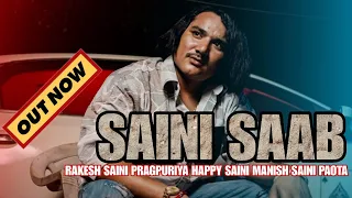 SAINI SAAB OFFICIAL SONG | RAKESH SAINI PRAGPURIYA | MANISH SAINI | HAPPY SAINI | LATEST SONG