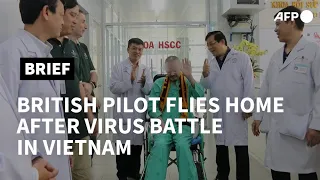 British pilot to fly home after 4-month coronavirus battle in Vietnam | AFP