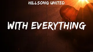 Hillsong UNITED - With Everything (Lyrics) Don Moen, Hillsong UNITED