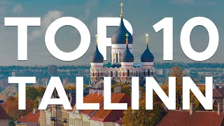 TOP 10 things to do in Tallinn