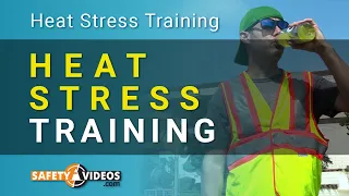 Heat Stress Training - OSHA Compliance Training from SafetyVideos.com