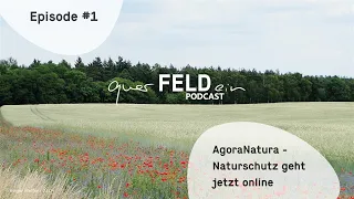 querFELDein-Podcast #1 – Naturschutz geht jetzt online