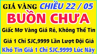 Giá vàng hôm nay 9999 ngày 22/5/2024 | GIÁ VÀNG MỚI NHẤT || Xem bảng giá vàng SJC 9999 24K 18K 10K