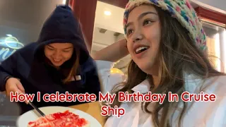 Crew Life- How I Celebrate My Birthday In Cruise Ship 🚢 || Carnival || Vlog 181 || Kalash Thapa