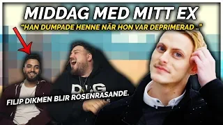 MIDDAG MED MITT EX FT. FILIP DIKMEN: DET HÄR VAR KONSTIGT *FILIP SKRIKER*