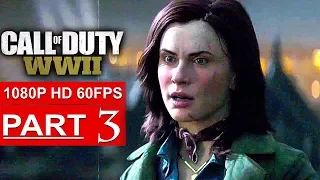 CALL OF DUTY WW2 Gameplay Walkthrough Part 3 Campaign [1080p HD 60FPS PS4 PRO] - No Commentary