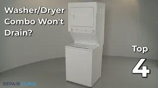 Washer/Dryer Combo Won't Drain — Washer/Dryer Combo Troubleshooting