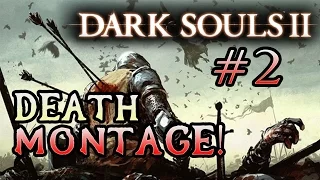 Dark Souls 2 PC Death Rage Montage!