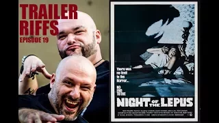 Night of the Lepus (Trailer Riffs: Episode 19)