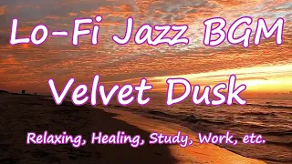 #lofi #bgm #jazz  Velvet Dusk  #relaxing #healing #study #workout