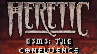 Heretic Walkthrough (100% kills, items, secrets): E3M3 - The Confluence