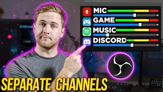 Separate Audio Channels in OBS - Games, Music, Discord, Mic