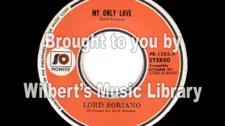 MY ONLY LOVE - Lord Soriano