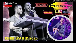 cheb wahid 2020 live exclu alger