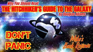 The Hitchhiker's Guide to the Galaxy by Douglas Adams | Why You Should Read