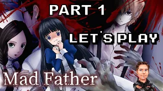 Mad Father (PC) - Let's Play First Playthrough (Part 1)