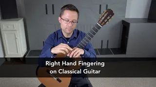 Right Hand Fingering Lesson for Classical Guitar