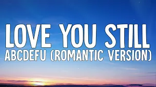 Tyler Shaw - Love You Still (abcdefu - romantic version) (Lyrics Video)