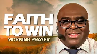 Faith to WIN | Morning Prayer
