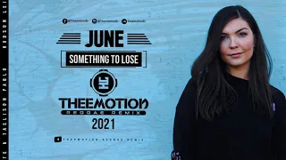 #ReggaeRemix2021June - Something To Lose (Theemotion Reggae Remix)