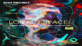 Scot Project vs Armin van Buuren & Jorn van Deynhoven - T2 (Trip) vs Lost In Space (REDM Mashup)