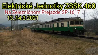 Elektrické Jednotky ZSSK 460 na Železničnom Preajzde SP 1617 (13.,14.3.2021)