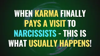 When Karma Finally Pays a Visit to Narcissists - This Is What Usually Happens! | NPD | Narcissism