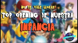 Top opening de animes en español latino de nuestra infancia (castellano )/ no se vale llorar