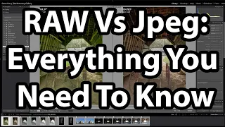 RAW Vs Jpeg - EVERYTHING You Need To Know