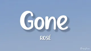 ROSÉ - Gone (Lyrics) 🎶