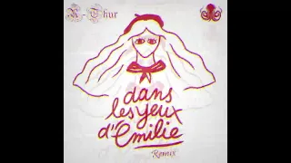 Joe Dassin - Dans les yeux d'Emilie (R-Thur Remix) 👁️