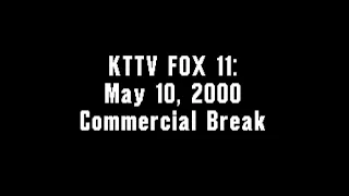 KTTV FOX 11: May 10, 2000 Commercial Break