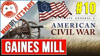 Ultimate General: Civil War - Battle of Gaines Mill - Union