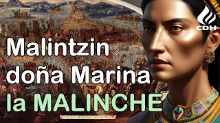 La Malinche🔻su BIOGRAFÍA🔻 Sin ella no se comprende la conquista de México