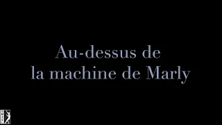 "Au-dessus de la machine de Marly"