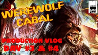 Production Vlog (Days #3 & #4) | Werewolf Cabal 🐺 (2022) | Black Coppice Films