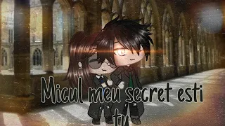 •Micul meu secret esti tu•| Original GLMM Harry Potter inspired in romana