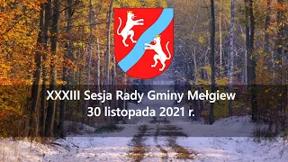 XXXIII Sesja Rady Gminy Mełgiew (30.11.2021)